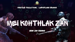 Mei Kohthlak Zan | BGMI | Zan Thumna