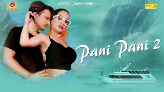 Pani Pani 2 | Urvashi & Kuldeep | New Haryanvi Songs Haryanvi