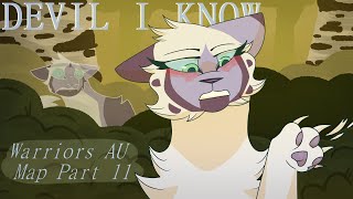 Devil I Know || Warriors AU MAP [Part 11]