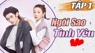 Ngôi Sao Tình Yêu - Tập 1 | Phim Ngôn Tình Tổng Tài Hay Nhất | Phim Tình Cảm Drama Full HD