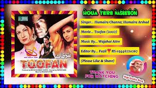 Houa Tere Naseebon Main Pyar Sajni Teri Bhagiya || Humaira Channa & Humaira Arshad || Toofan 2002