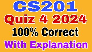 Cs201 Quiz 4 Fall 2024| Cs201 Quiz 4 2024 | Cs201 Quiz No 4 2024