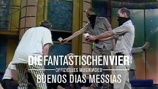 Die Fantastischen Vier - Buenos Dias Messias (Offizielles Musikvideo)