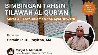 BIMBINGAN TAHSIN TILAWAH AL-QUR'AN BERSAMA USTADZ FAUZI PRAYITNO, MA