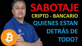 SABOTAJE AL MERCADO CRIPTO Y CRISIS BANCARIA