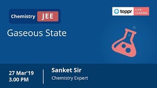 LiveClasses: JEE Revision - Chemistry | States of Matter - I