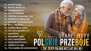 Muzyka Dla Wszystkich 🌸 Stare Złote Przeboje Polskie 🌸 Najwieksze Przeboje Lat 80 90