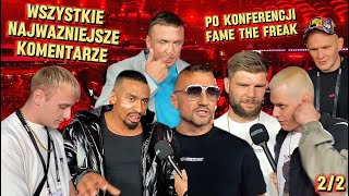 WSZYSTKIE NAJWAŻNIEJSZE KOMENTARZE PO KONFERENCJI FAME  THE FREAK (PASUT, TAAZY, JOSEF, DIEGO)(2/2)