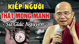 KIẾP NGƯỜI THẬT MONG MANH! Câu Chuyện RƠI THANG MÁY Thương Tâm | Sư Giác Nguyên Thuyết Pháp