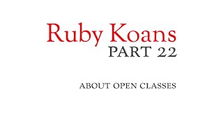 Part 22 - about open classes - Ruby Koans