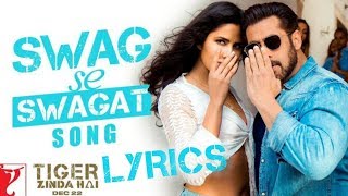 Swag Se Swagat LYRICS | Salman Khan | Katrina Kaif | Tiger Zinda Hai