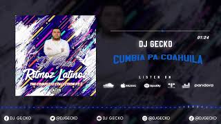 Cumbia Pa Coahuila - @DjGecko [RITMOZ LATINOZ VOL.2]