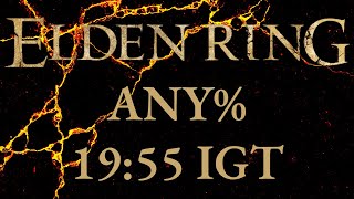 Elden Ring - Any% Speedrun in 19:55 IGT | Unrestricted