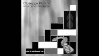 Giuseppe Rizzuto - What do you (original mix) [AQUASOUND]