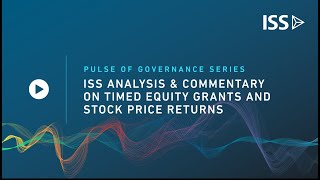 Pulse of Governance: ISS Analysis and Commentary on Timed Equity Grants and Stock Price Returns