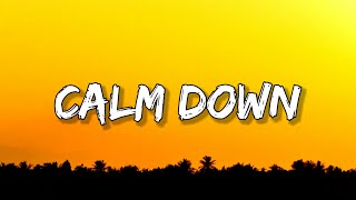 Rema, Selena Gomez - Calm Down (Lyrics) "Another banger Baby, calm down, calm down" [TikTok Song]