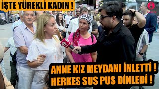 İşte kadın işte yürek ! Anne kız meydanı inletti ! Allah hepsinin belasını versin toprak doyursun !