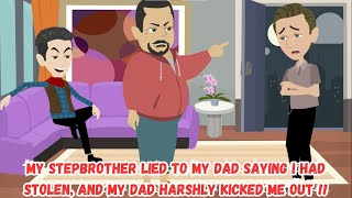 My Stepbrother Lied To My Dad Saying I Had Stolen, And My Dad Harshly Kicked Me Out !!