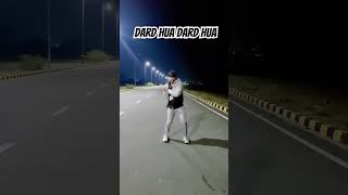 Dard Hua Dard hua || heartbreak 💔 song || #dancereel #shortsvideo