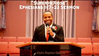 Ephesians 1:17-23 Sermon | "SuperHeRose"