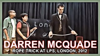 Darren McQuade - Rope Trick at LPS London 2012