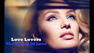 💜 LOVE LOVERS - The Sound Of Love 💜 (Philippe di Mascio)