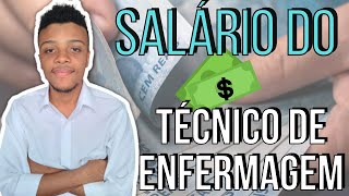 Quanto ganha um Técnico de Enfermagem?