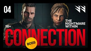 Connection: The Nightmare Within — Часть 04 (Прохождение)