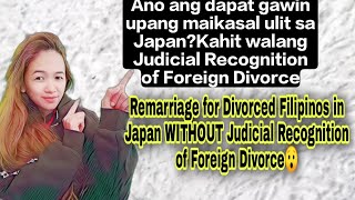 REMARRIED FOR DIVORCED FILIPINO IN JAPAN INFORMATION AND REQUIREMENTS