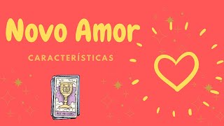 ❤️ Novo Amor ❤️ Características, Signos e Letras #novoamor #novoamortarot