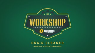 How to Use a Medium Sewer Snake - Sunbelt Rentals Workshop Series