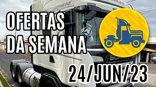 OFERTA DE CAMINHÕES DA SEMANA :: 24-JUN-23