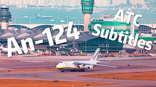 【ATC录音+字幕ATC+subtitles】巨无霸货机安124降落香港/An-124 Landing HKG/VHHH丨01 Dec 2018