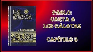 GÁLATAS 5. Biblia Católica Latinoamericana.