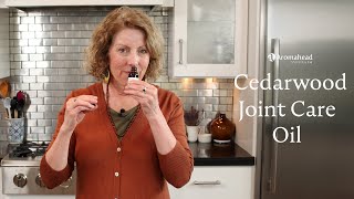 Essential oils for joints: Cedarwood Joint Rub recipe