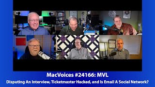 MacVoices #24166: MVL - Disputing An Interview, Ticketmaster Hacked, and Is Email A Social Network?