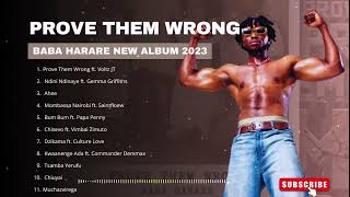 Baba Harare New 2023 Album - Prove Them Wrong | Full Album Mix