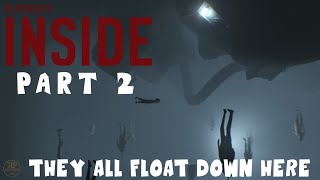 **LET'S PLAY" INSIDE: PART 2 "They All Float Down Here"