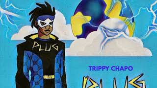 Trippy Chapo - Plug World (Full Mixtape)