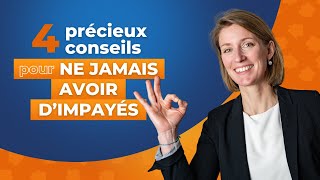 LOCATION : 4 précieux conseils pour ne JAMAIS avoir d’impayés !