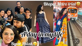 A day in my life| bhopal metro trial run| vlog