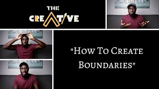 "How To Create Boundaries"