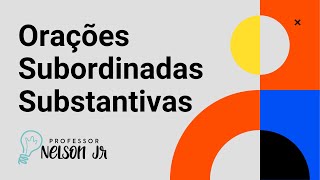 [ANÁLISE SINTÁTICA] Oração Subordinada Substantiva