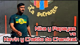 Nike y Papayas vs Kevin y Chatito de Chamizal Frontón La Potranca primer partido