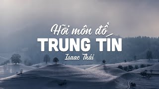 Hỡi Môn Đồ Trung Tín - Isaac Thái | MV Lyrics | Cùng Nghe Thánh Ca