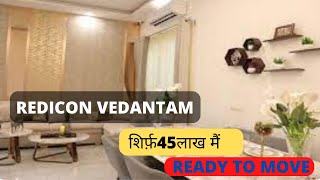 Radicon Vedantam Noida Extension I Ready To Move 2 BHK & 3 BHK Flats