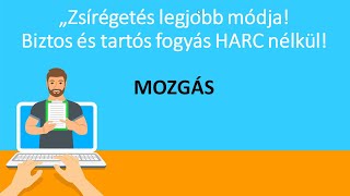 MOZGÁS „Zsírégetés legjobb módja! Biztos és tartós fogyás HARC nélkül!” című tanulmány