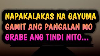 GAYUMANG NAPAKALAKAS GAMIT ANG PANGALAN MO