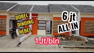 DP 6 JT All In, Sudah Dapet Rumah Subsidi Dobel Dinding Hebel