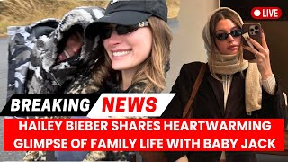 Hailey Bieber Shares Heartwarming Glimpse of Family Life with Baby Jack